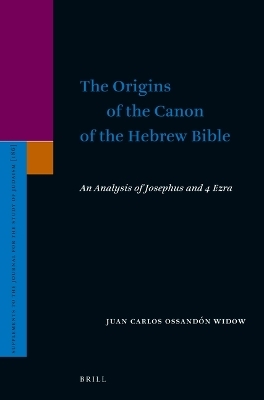 The Origins of the Canon of the Hebrew Bible - Juan Carlos Ossand&oacute;n Widow