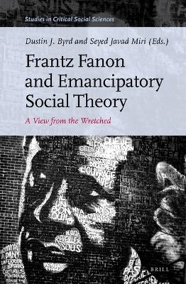 Frantz Fanon and Emancipatory Social Theory - 