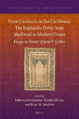 From Catalonia to the Caribbean: The Sephardic Orbit from Medieval to Modern Times