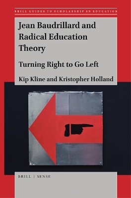 Jean Baudrillard and Radical Education Theory - Kip Kline, Kristopher Holland