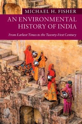 An Environmental History of India - Michael H. Fisher
