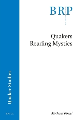 Quakers Reading Mystics - Michael Birkel