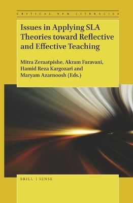 Issues in Applying SLA Theories toward Reflective and Effective Teaching - 