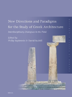 New Directions and Paradigms for the Study of Greek Architecture - 