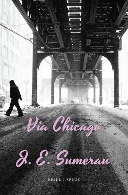 Via Chicago - J.E. Sumerau