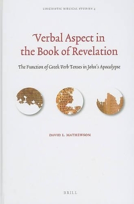 Verbal Aspect in the Book of Revelation - David L. Mathewson