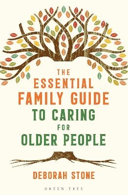 The Essential Family Guide to Caring for Older People - Deborah Stone