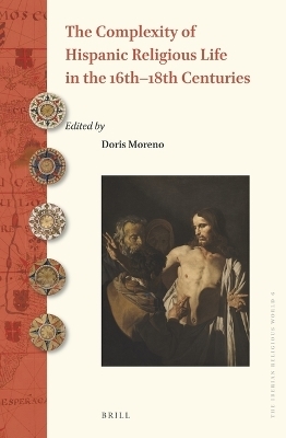 The Complexity of Hispanic Religious Life in the 16th–18th Centuries - 
