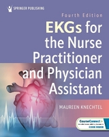 EKGs for the Nurse Practitioner and Physician Assistant - Knechtel, Maureen