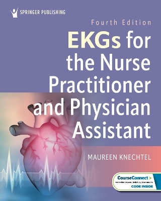 EKGs for the Nurse Practitioner and Physician Assistant - 