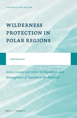Wilderness Protection in Polar Regions - Antje Neumann