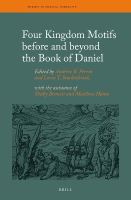 Four Kingdom Motifs before and beyond the Book of Daniel