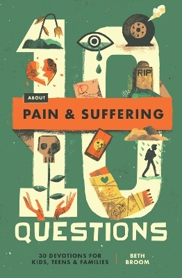 10 Questions About Pain and Suffering - Beth Broom