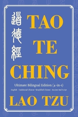 Tao Te Ching Ultimate Bilingual Edition (4-In-1) - Tzu Lao