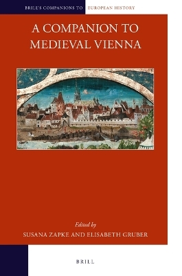 A Companion to Medieval Vienna - 