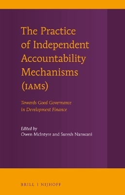 The Practice of Independent Accountability Mechanisms (IAMs) - 