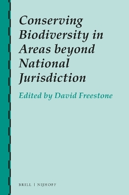 Conserving Biodiversity in Areas beyond National Jurisdiction - 