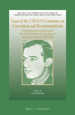 Cases of the UNESCO Committee on Conventions and Recommendations - 