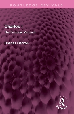 Charles I - Charles Carlton