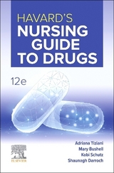 Havard's Nursing Guide to Drugs 12e - Tiziani, Adriana; Bushell, Mary; Schutz, Kobi; Darroch, Shaunagh