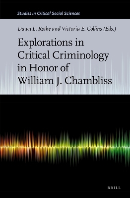 Explorations in Critical Criminology in Honor of William J. Chambliss - 