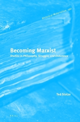 Becoming Marxist - Ted Stolze