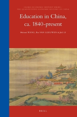 Education in China, ca. 1840-present - Meimei Wang, Bas van Leeuwen, Jieli Li