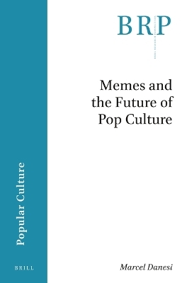 Memes and the Future of Pop Culture - Marcel Danesi