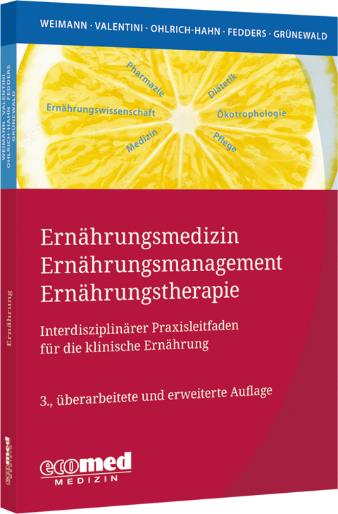 Ernährungsmedizin - Ernährungsmanagement - Ernährungstherapie - Arved Weimann, Luzia Valentini, Sabine Ohlrich