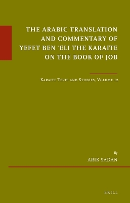 The Arabic Translation and Commentary of Yefet ben ʿEli the Karaite on the Book of Job