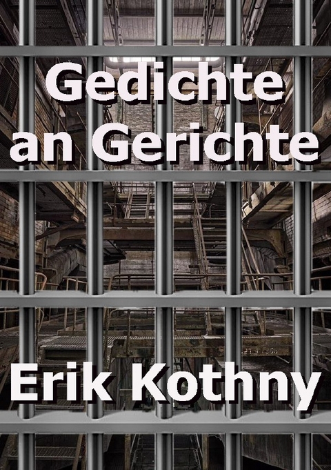Gedichte an Gerichte - Erik Kothny