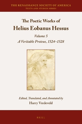 The Poetic Works of Helius Eobanus Hessus - Harry Vredeveld