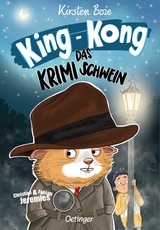 King-Kong, das Krimischwein - Kirsten Boie