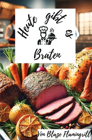 Heute gibt es - Braten