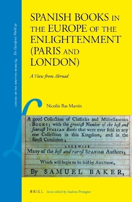 Spanish Books in the Europe of the Enlightenment (Paris and London) - Nicol&aacute;s Bas Mart&iacute;n