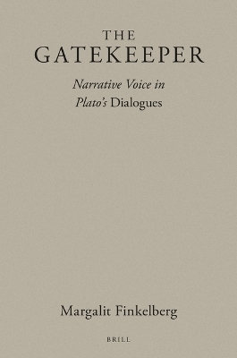 The Gatekeeper: Narrative Voice in Plato's Dialogues