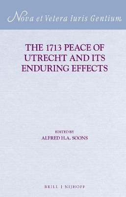 The 1713 Peace of Utrecht and its Enduring Effects - 