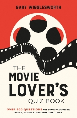 The Movie Lover's Quiz Book - Gary Wigglesworth