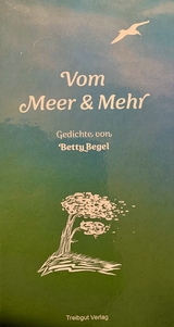 Vom Meer & Mehr - Betty Begel