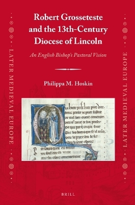 Robert Grosseteste and the 13th-Century Diocese of Lincoln - Philippa Hoskin