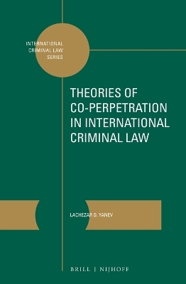 Theories of Co-perpetration in International Criminal Law