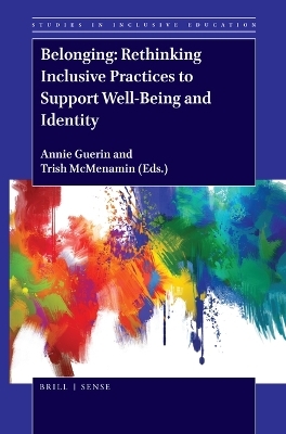 Belonging: Rethinking Inclusive Practices to Support Well-Being and Identity - 