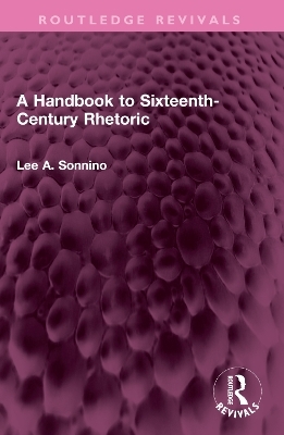 A Handbook to Sixteenth-Century Rhetoric