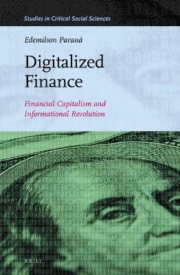 Digitalized Finance: Financial Capitalism and Informational Revolution - Edemilson Paraná