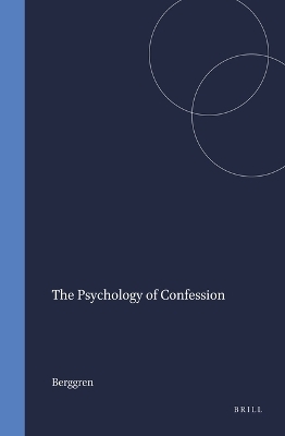 The Psychology of Confession -  Berggren