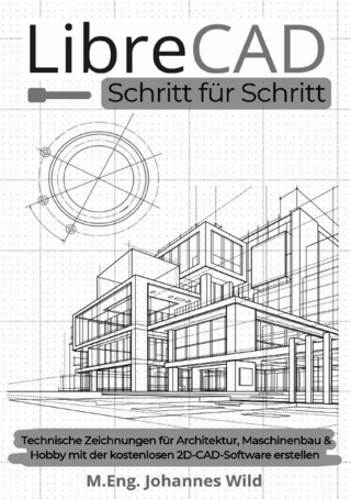 LibreCAD | Schritt für Schritt [Schwarz-Weiß-Ausgabe]