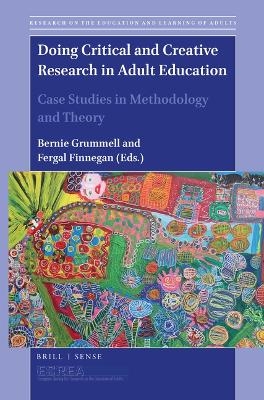 Doing Critical and Creative Research in Adult Education - 