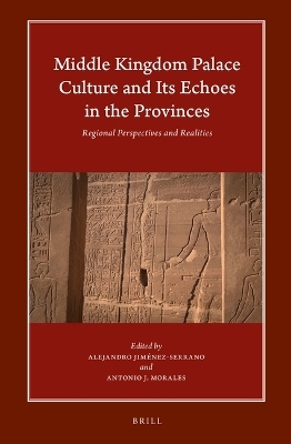 Middle Kingdom Palace Culture and Its Echoes in the Provinces - 