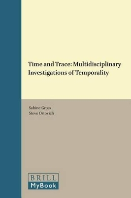 Time and Trace: Multidisciplinary Investigations of Temporality - 