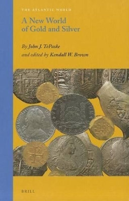 A New World of Gold and Silver - John J. Tepaske